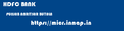 HDFC BANK  PUNJAB AMRITSAR BUTALA   micr code